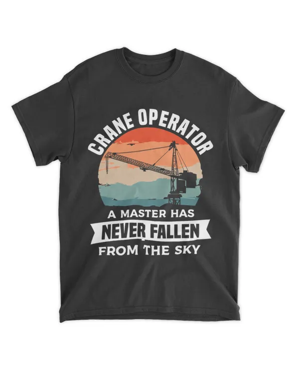 Crane Operator A Master Has Never Fallen From The Sky