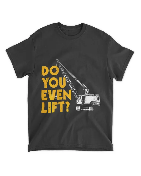 Crane Operator Gifts Design On Back Of Clothing 21