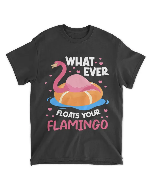 Flamingo Bird Funny Whatever Floats Your Flamingo