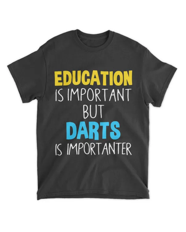 Education Is Important But Darts Is Importanter