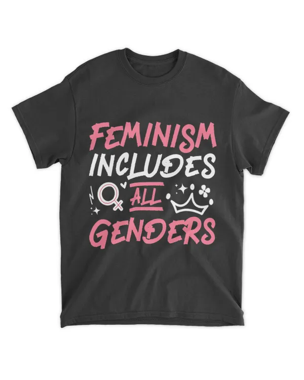 Feminist Feminism Includes All Genders