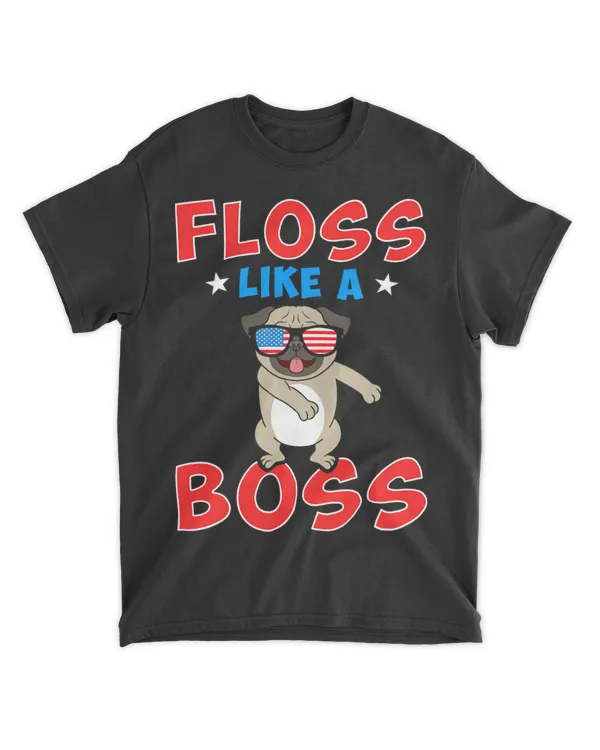 Floss Like A Boss Shirt 2Pug 4th of July T Shirt