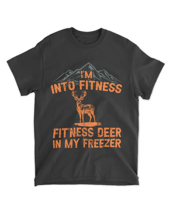 HuntingShirt Im Into Fitness Deer Freezer Funny Hunter Dad 234
