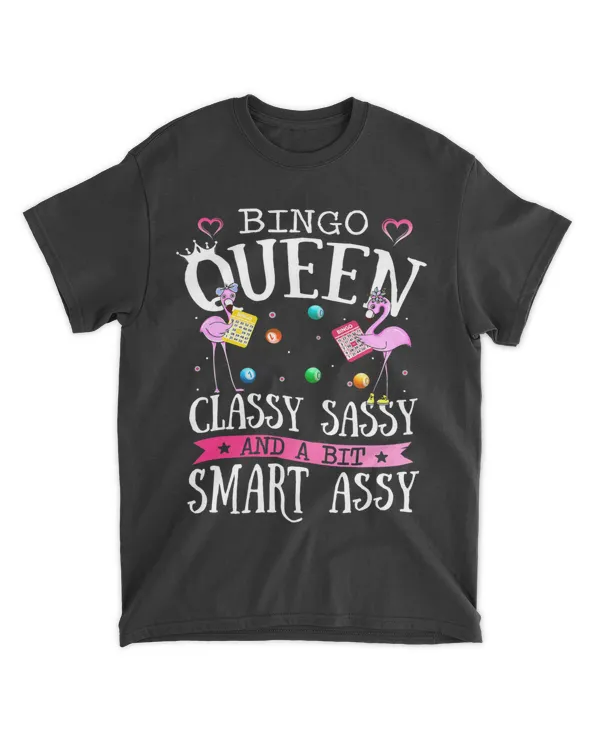 Bingo Queen classy sassy and a bit smart assy Best Flamingo