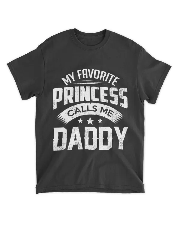 Mens My Favorite Princess Calls Me Daddy Shirt Father s Day