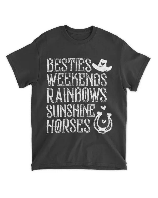BESTIES WEEKENDS RAINBOWS SUNSHINE HORSES Funny Girls Quote 22