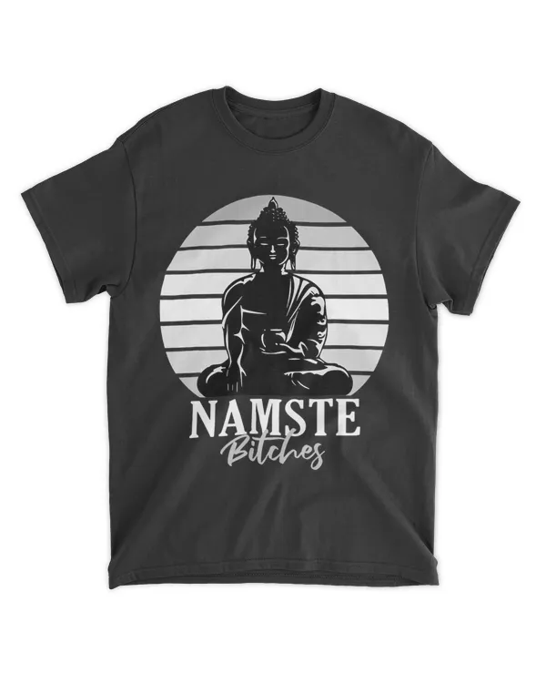 Cool Yoga Saying Namaste Bitches Buddha