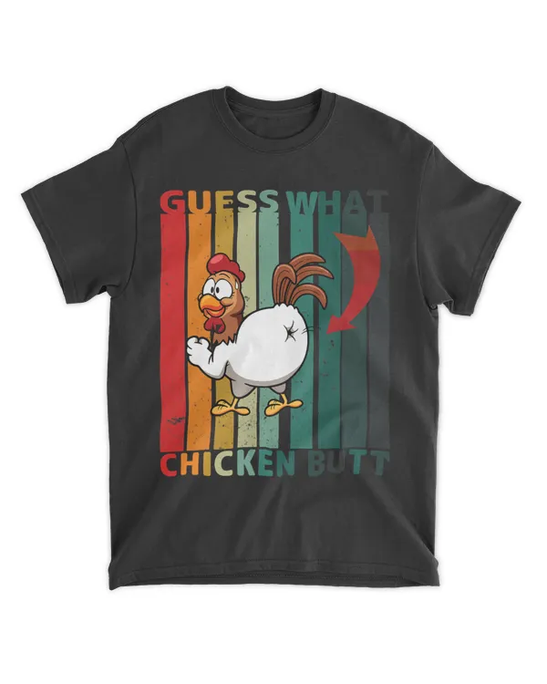 Funny Guess What Chicken Butt Funny Design