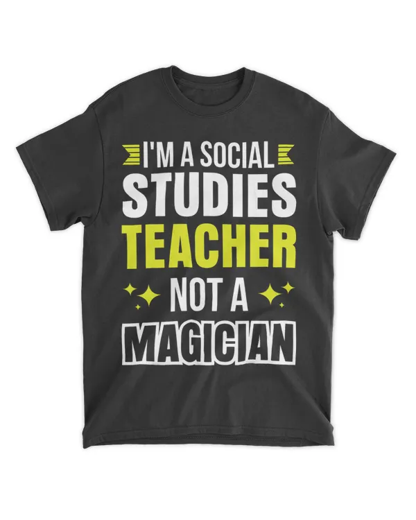 Im Social Studies Teacher not a Magician