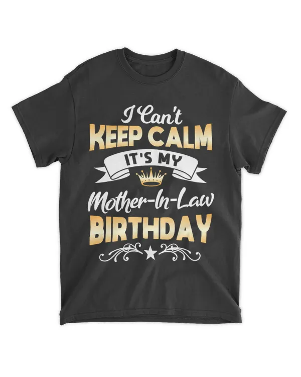 Its My MotherinLaw Birthday Shirt I Cant Keep Calm Party