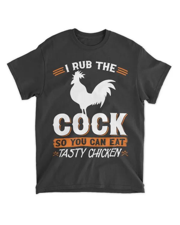 I Rub The Cock Funny BBQ Chicken Grilling Barbecue Chef