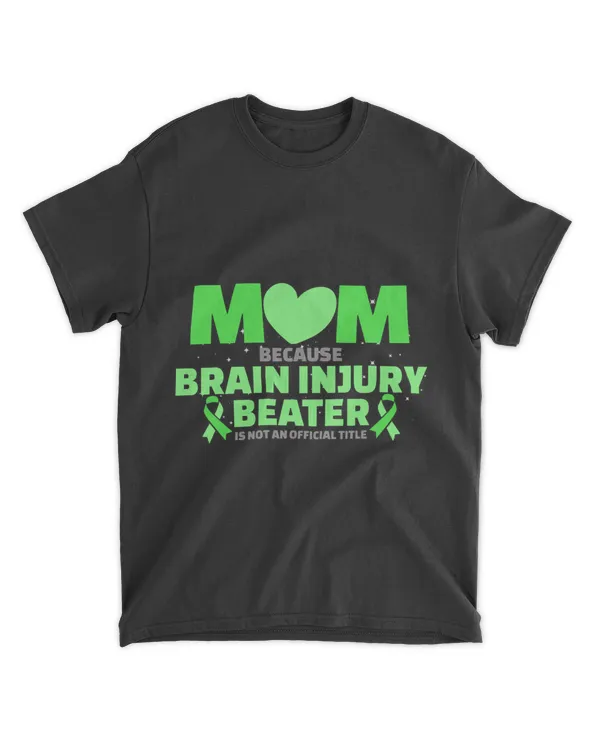 Mom Because Brain Injury Beater is not an Official Title 21