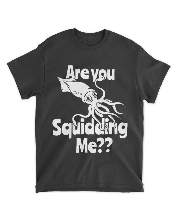 Are You Squidding Me Squid Octopus Marine Biology 21