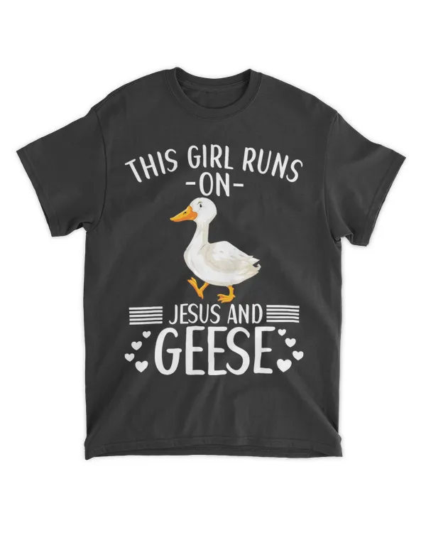 This Girl Runs On Jesus And Geese Goose Lover Owner