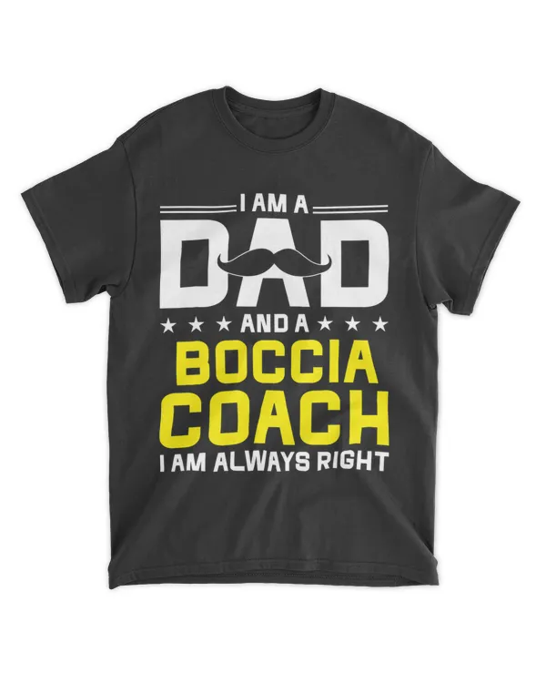 Dad Boccia Coach Always Right Funny Boccia Coach Humor