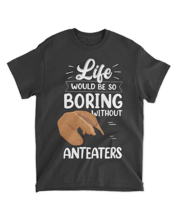 Boring without Anteater Anteating bear Anteater