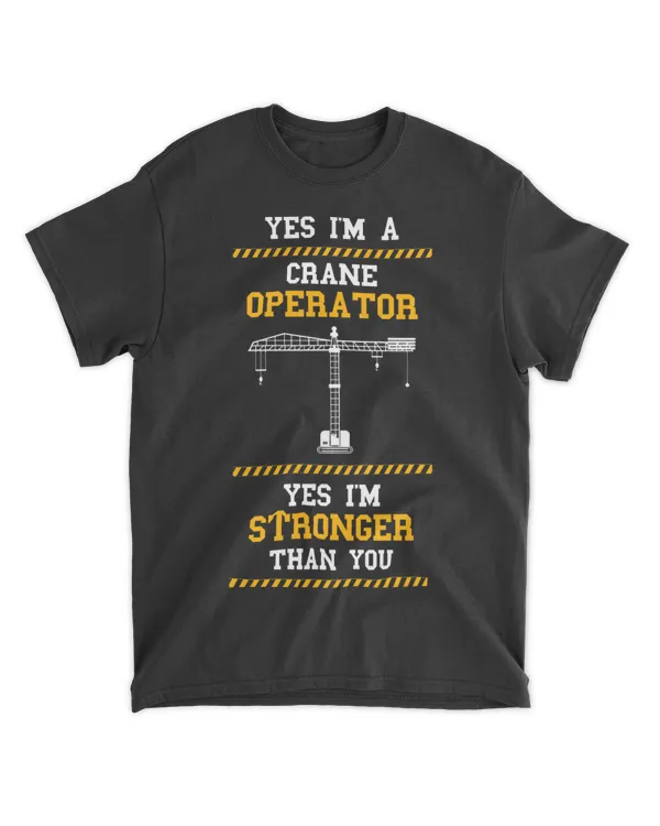 Crane Operator Stronger Than You Heavy Equipment Operator 22