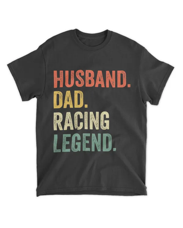 Mens Funny Racer Husband Dad Racing Legend Vintage