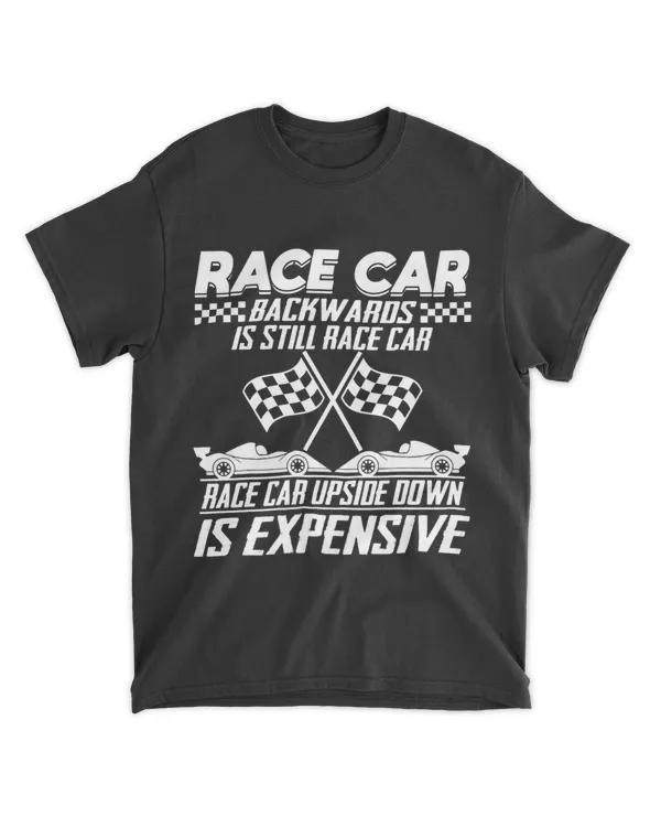 Race Car Backwards Is Race Car Upside Down Is Expensive 8