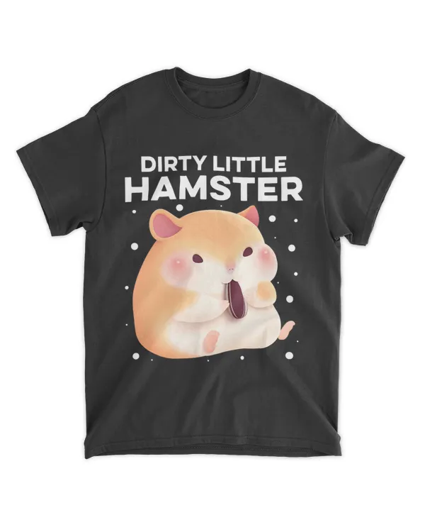 Dirty Little Hamster Hamster Pet Owner Animal Lover Rodent