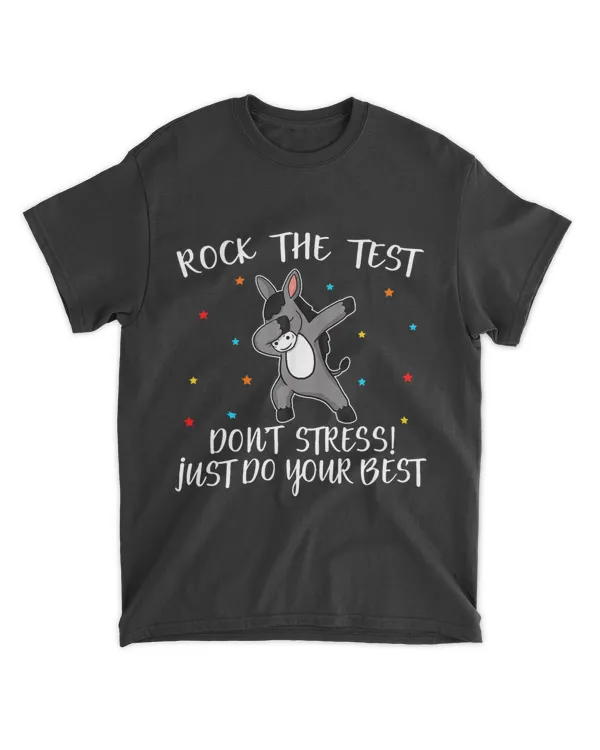 Rock The Test Dont Stress Just Do Your Best Donkey Test Day