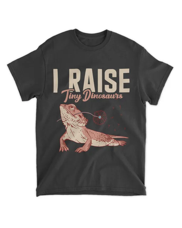 I Raise Tiny Dinosaurs Pet Owners Bearded Dragons Lovers