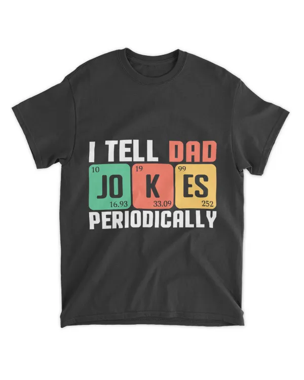 I Tell Dad Jokes Periodically Retro Chemistry Daddy Father