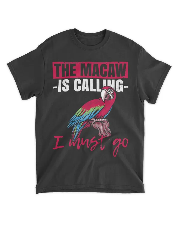 The macaw is calling 2I must go Design for a Macaw Lover