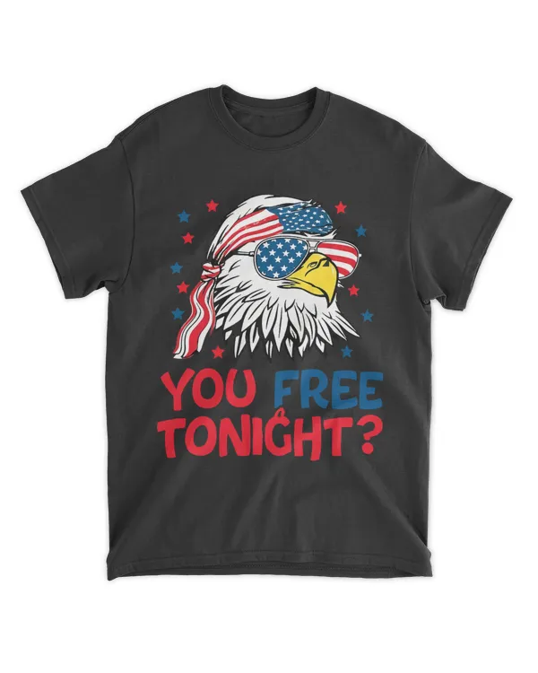 You Free Tonight Eagle American Flag 4th Of July Women Men
