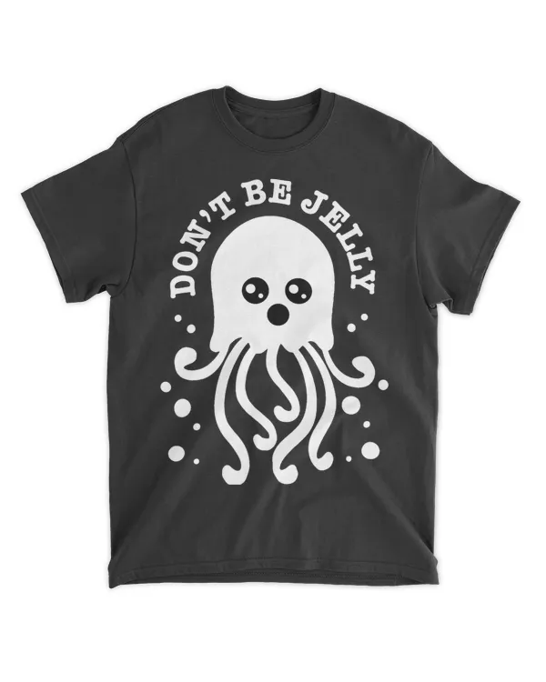 Jellyfish Dont Be Jelly Scuba Diver Surfer Funny
