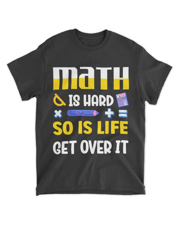 Math Is Hard So Is Life Maths School Mathematics
