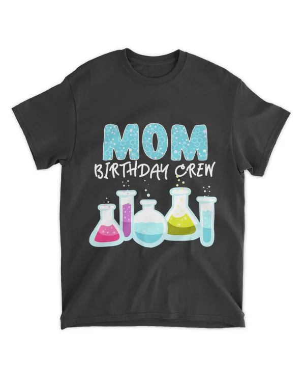 Mom Birthday Crew Science Theme Birthday Party Science