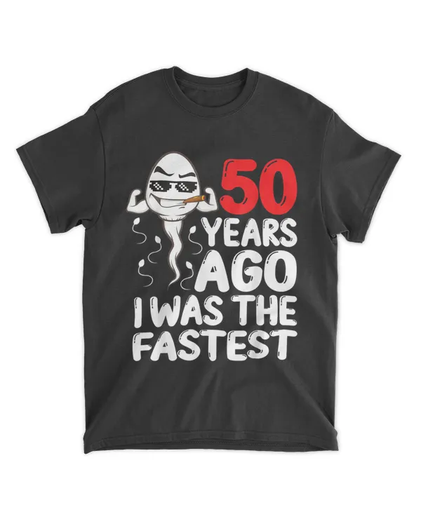 Mens 50th Birthday Gag dress 50 Years Ago I Was The Fastest Funny T-Shirt