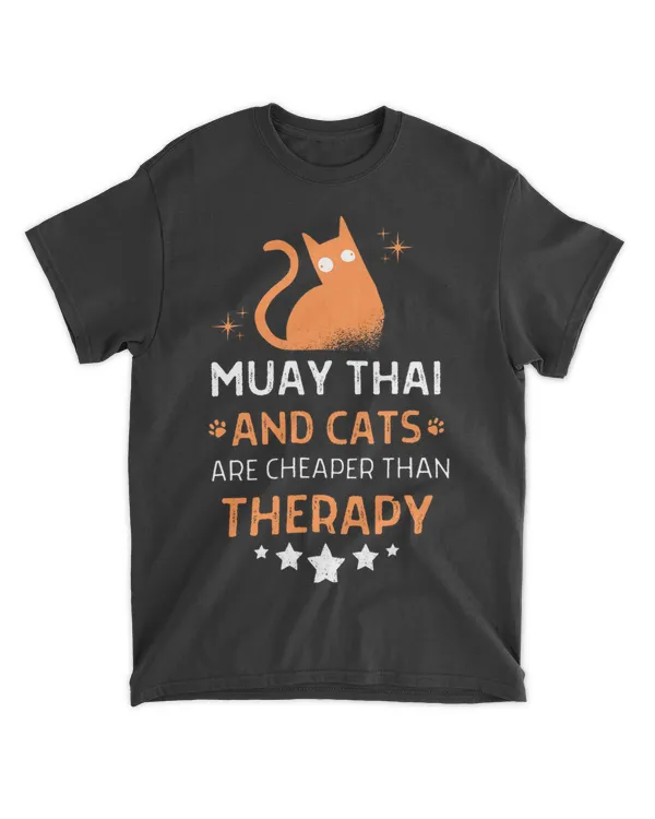Muay Thai And Cats Are Cheaper Than A Therapy Men Women
