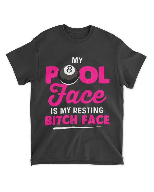 My pool face is my resting bitch face Billiard