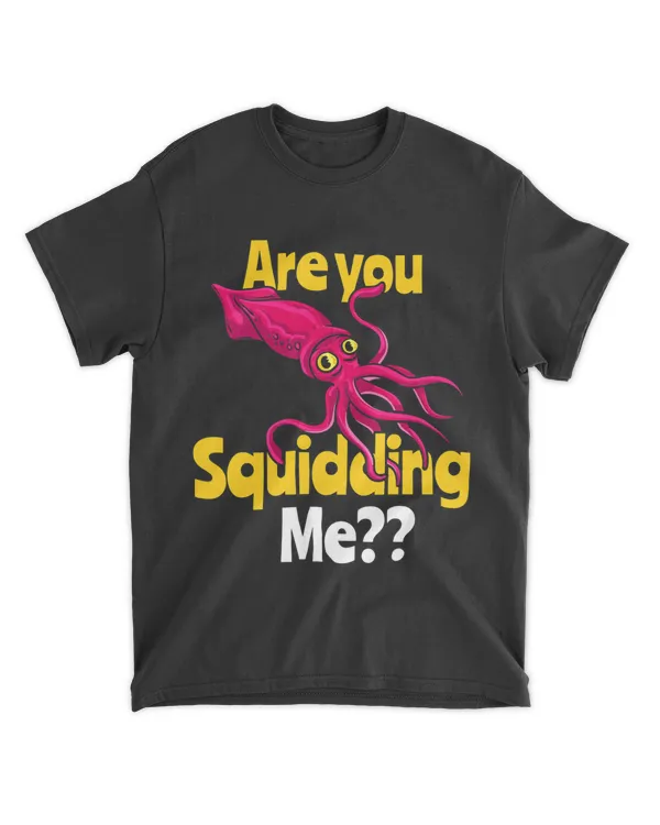 Are You Squidding Me Squid Octopus Marine Biology