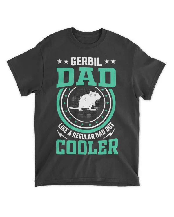 Gerbil Lover Mens Father Rodent Gerbil Dad like a Regular Dad but Cooler 7