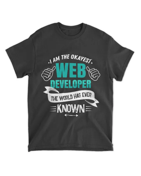 Im The Okayest Web Developer The World Has Ever Known