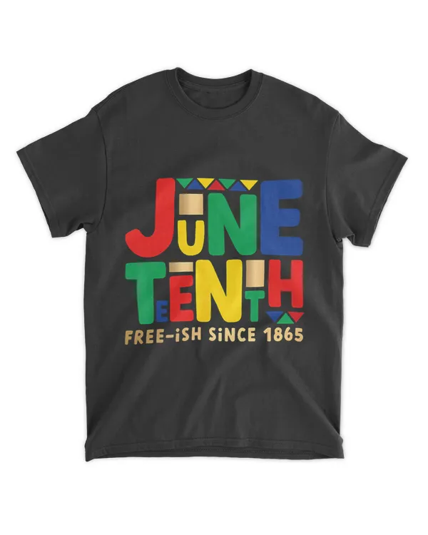 Juneteenth Freeish Since 1865 Melanin Ancestor Black History