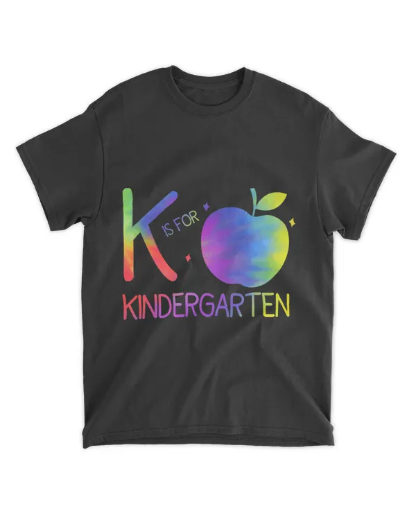 K Is For Kindergarten Teacher Tie Dye Back to School Kinder