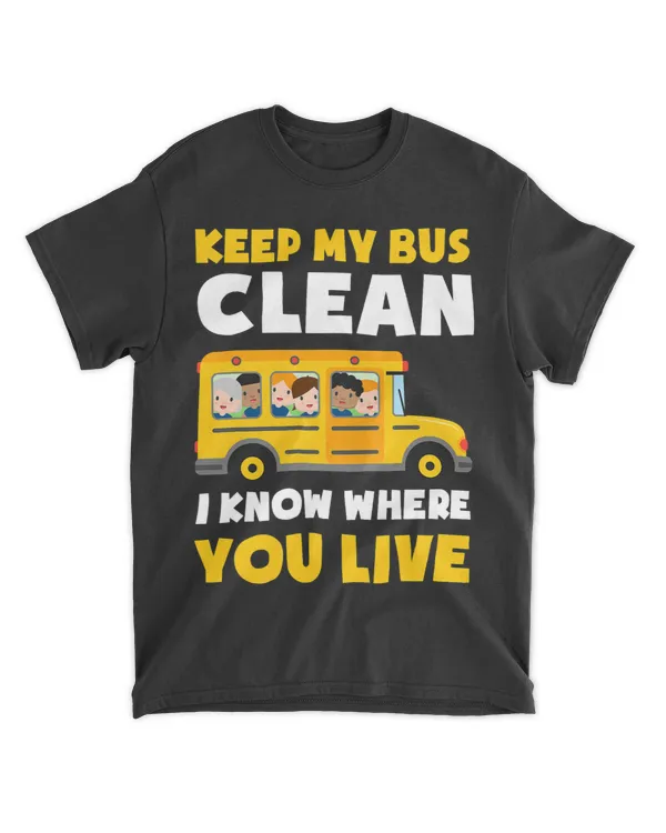 Keep My Bus Clean I Know Where You Live Cool Bus Driver 2