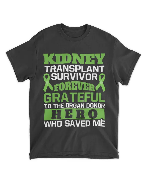 Kidney Disease Transplant Survivor Organ Donor Grateful Gift