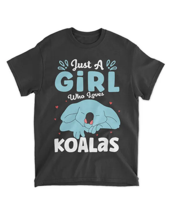 Koalas Just a Girl Who Loves Koalas Girls Cute Women Lover te