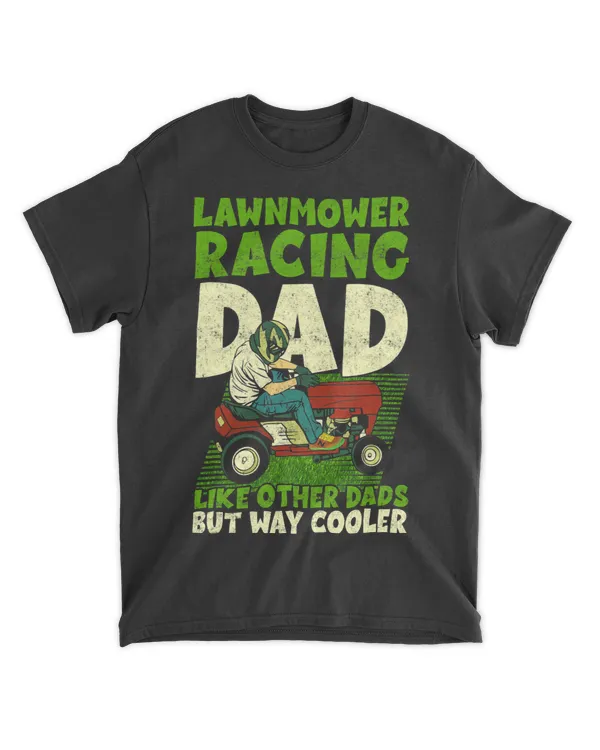 Lawn Mower Racing Dad Like Other Dads