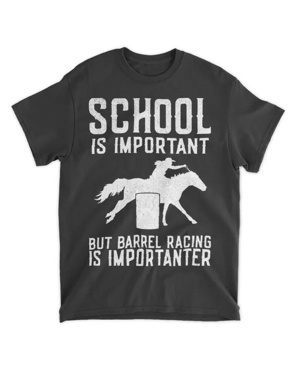 Funny School Is Important But Barrel Racing Is Importanter 27