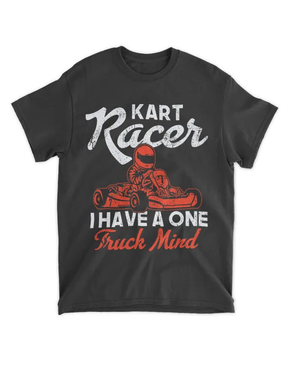 Go Kart Racer I Have a One Track Mind