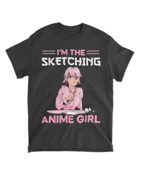 Im The Sketching Anime Girl Saying Sketch Lover