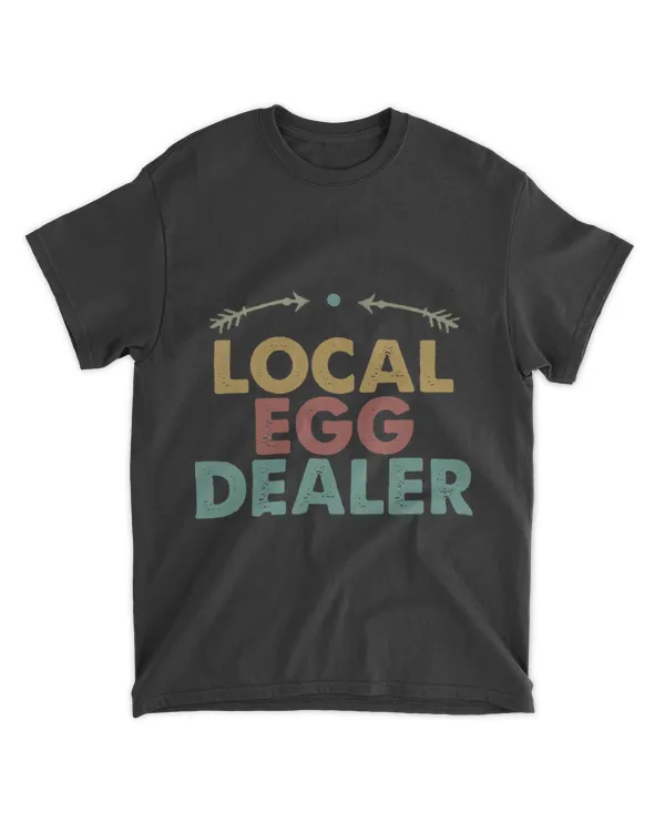 Support your Local Egg Dealers Funny Easter Chicken Lover