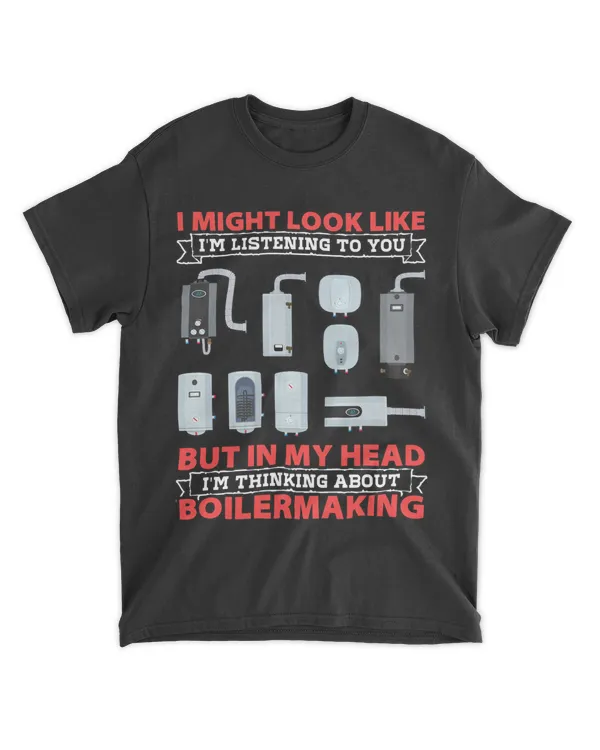 Boilermaker I Might Look Like Im Listening To You Boilmaking