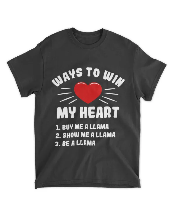 Ways To Win My Heart Llama Funny Animal Meme Humor